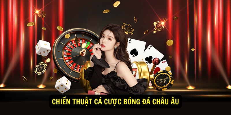 Chiến thuật cá cược bóng đá châu Âu