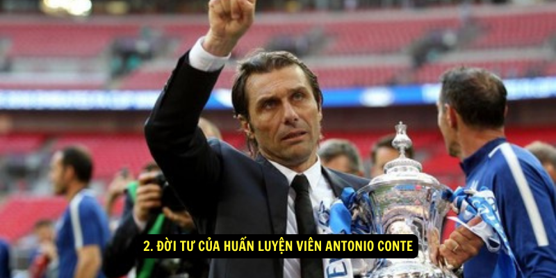 2. Đời tư của Huấn luyện viên Antonio Conte