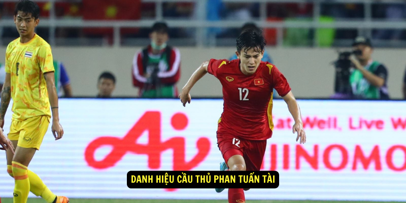 Danh hieu Cau Thu Phan Tuan Tai