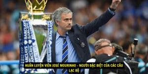 Huan luyen vien Jose Mourinho