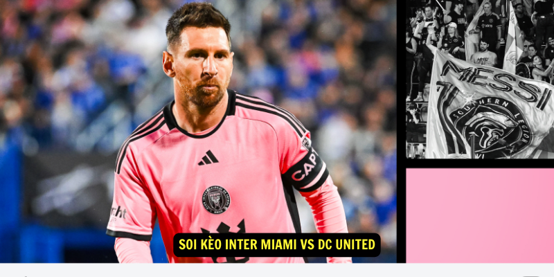 Soi kèo Inter Miami vs DC United