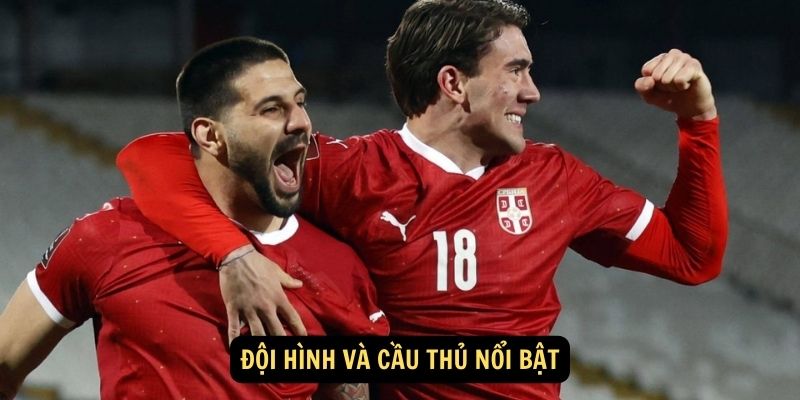 Đội Hình Và Cầu Thủ Nổi Bật