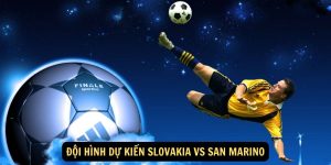 Doi hinh du kien Slovakia vs San Marino