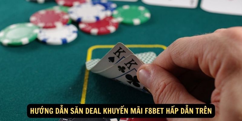 Huong dan san deal khuyen mai F8bet hap dan tren