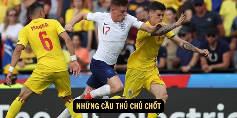 Những cầu thủ chủ chốt