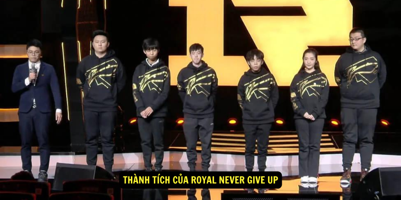 Thanh Tich cua Royal Never Give Up