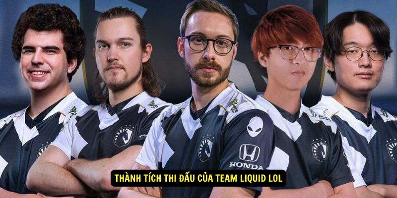 Thanh tich thi dau cua Team Liquid LoL