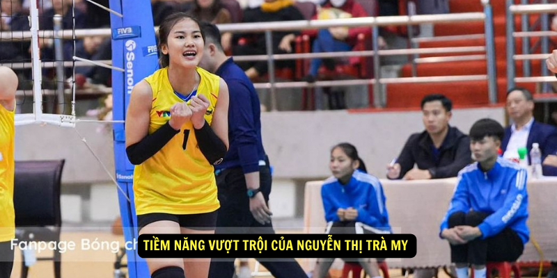 Tiem Nang Vuot Troi cua Nguyen Thi Tra My